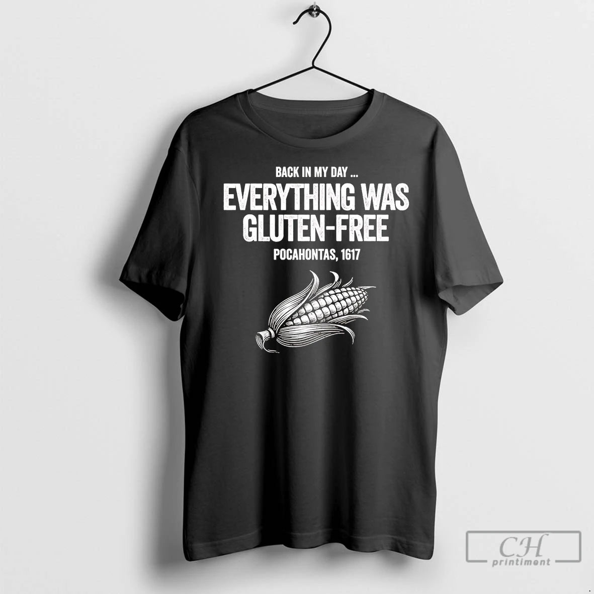 Premium Pocahontas 1617 Back In My Day Everything Was Gluten Free Shirt Hoodie Sweatshirt | PurePodTees.com