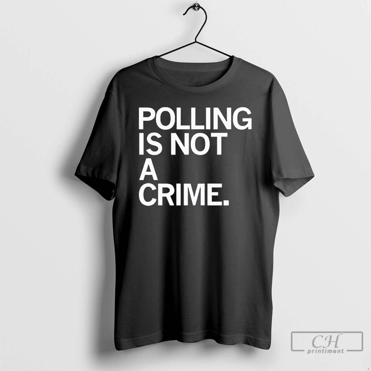 Premium Polling Is Not A Crime T Shirts Hoodie Sweatshirt | PurePodTees.com