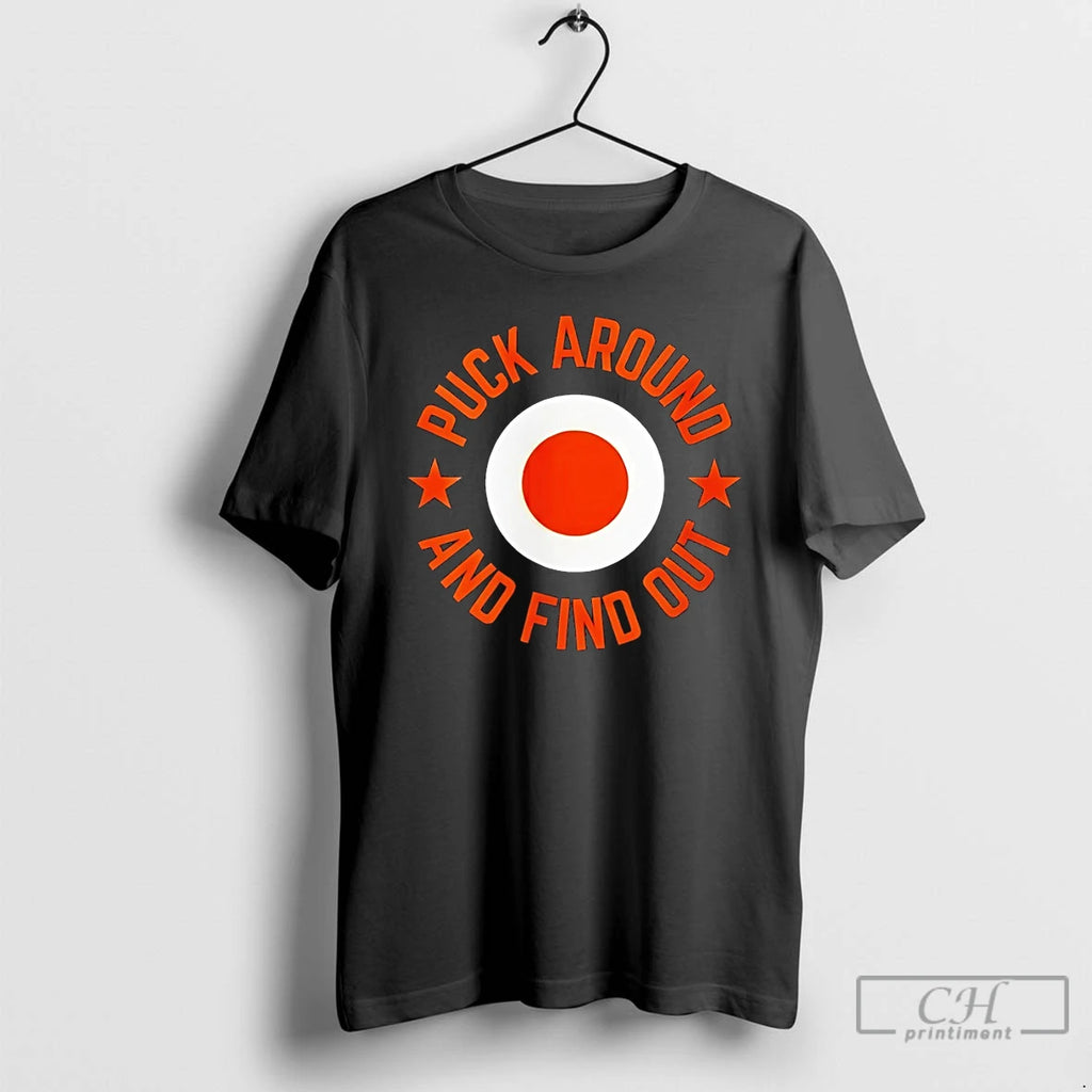 Premium Puck Around And Find Out Philadelphia Flyers Hockey Nhl 2026