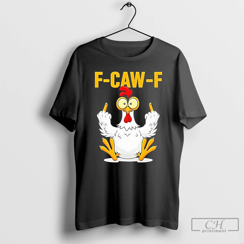 Premium Quote Rooster Meme F Caw F T Shirts Hoodie Sweatshirt | PurePodTees.com