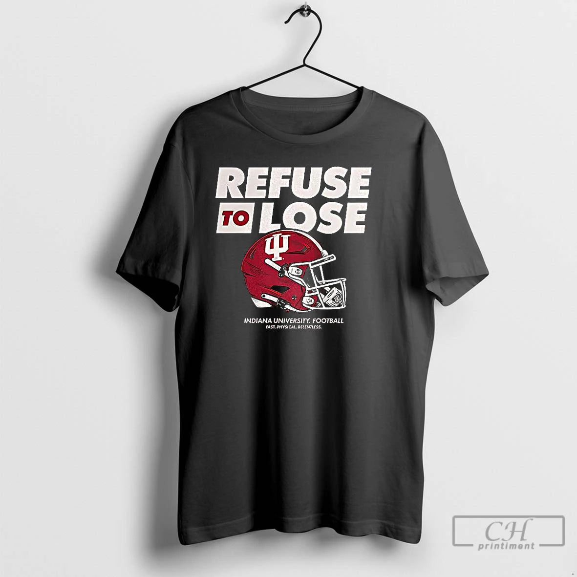 Premium Refuse To Lose Indiana University Football T Shirts Hoodie Sweatshirt | PurePodTees.com