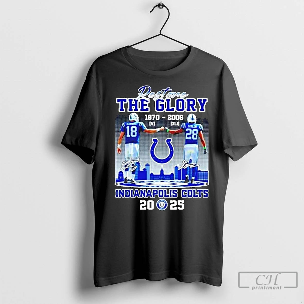 Premium Restore The Glory Manning And Taylor 1970 2006 Indianapolis Colts 2025 City Skyline Signatures Shirt Hoodie...