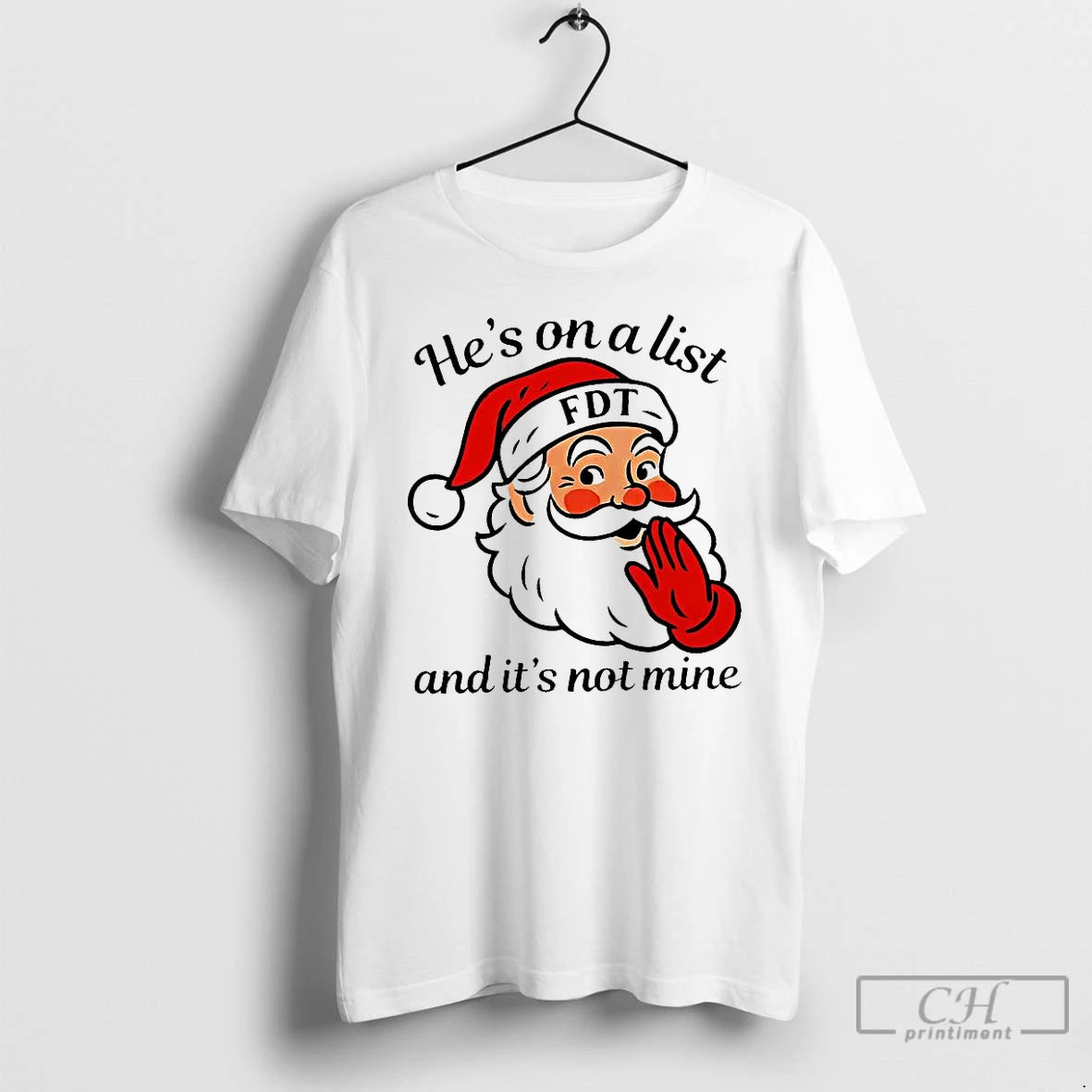 Premium Santa Claus Hes On A List Fdt And Its Not Mine Fdt Christmas Shirt Hoodie Sweatshirt | PurePodTees.com
