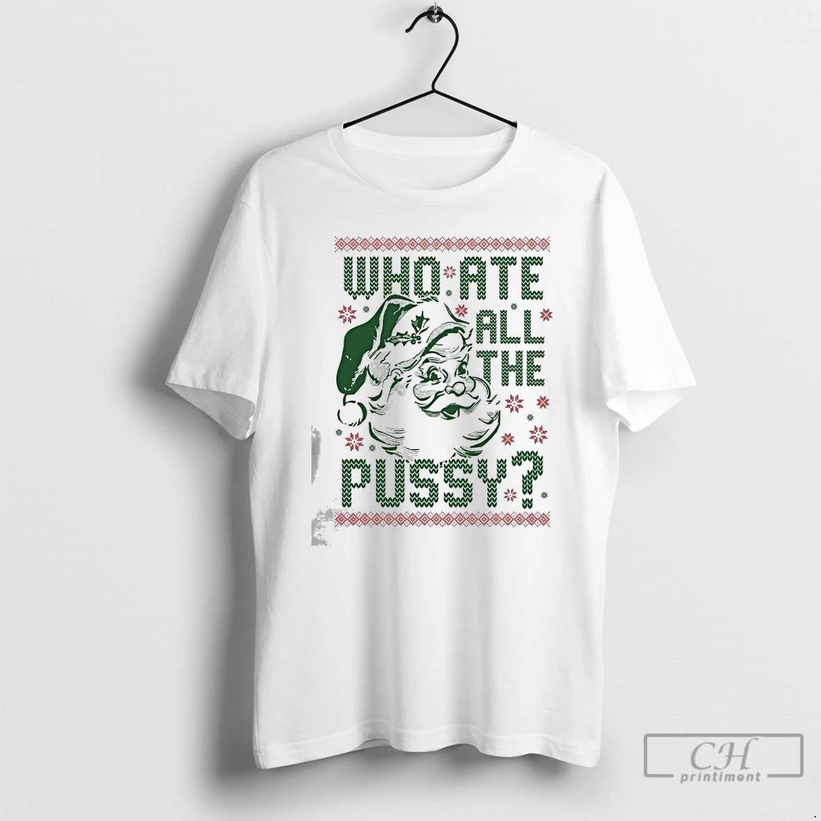 Premium Santa Claus Who Ate All The Pussy Tacky Ugly Christmas 2025 T Shirts Hoodie Sweatshirt | PurePodTees.com