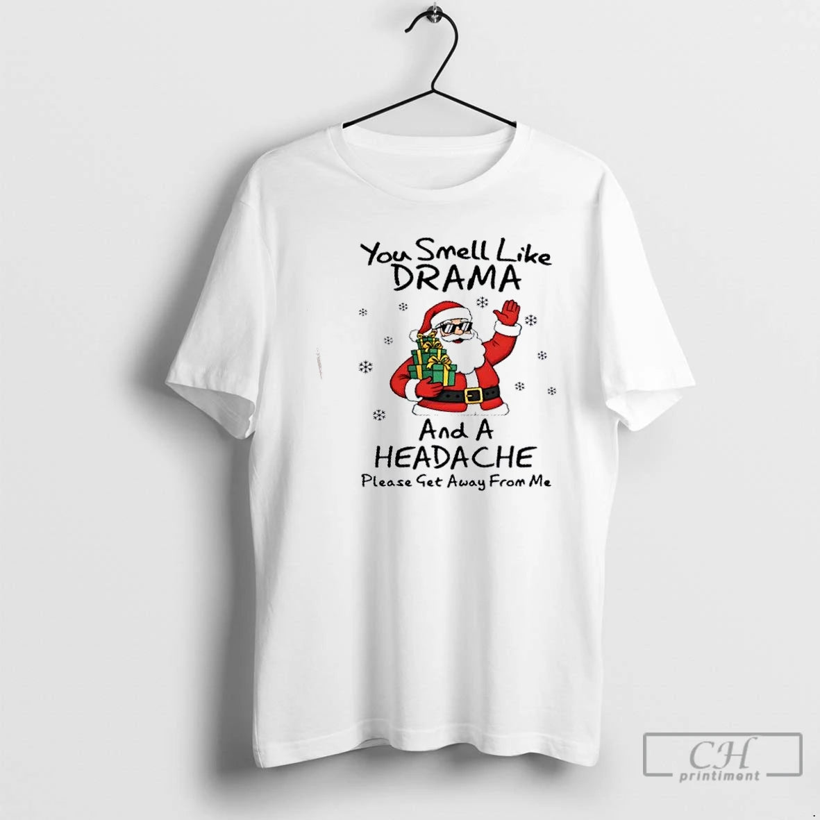 Premium Santa Claus You Smell Like Drama And A Headache Please Get Away From Me Shirt Hoodie Sweatshirt | PurePodTees.com