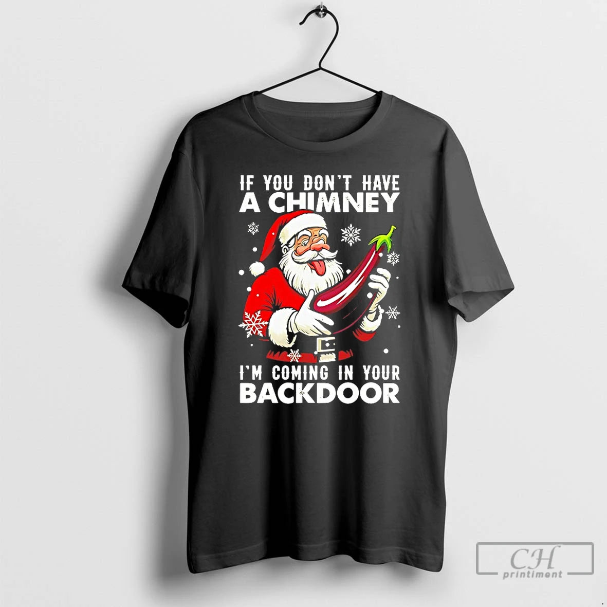 Premium Santa If You Dont Have A Chimney Im Coming In Your Backdoor Christmas Jumper Shirt Hoodie Sweatshirt