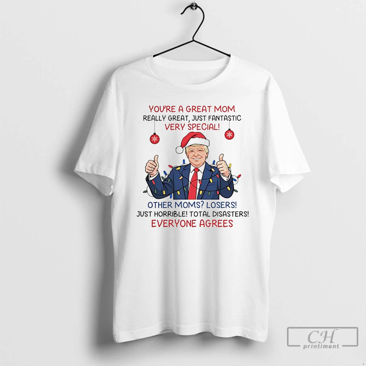 Premium Santa Trump Youre A Great Mom Really Great Just Fantastic Very Special T Shirts Hoodie Sweatshirt | PurePodTees.com
