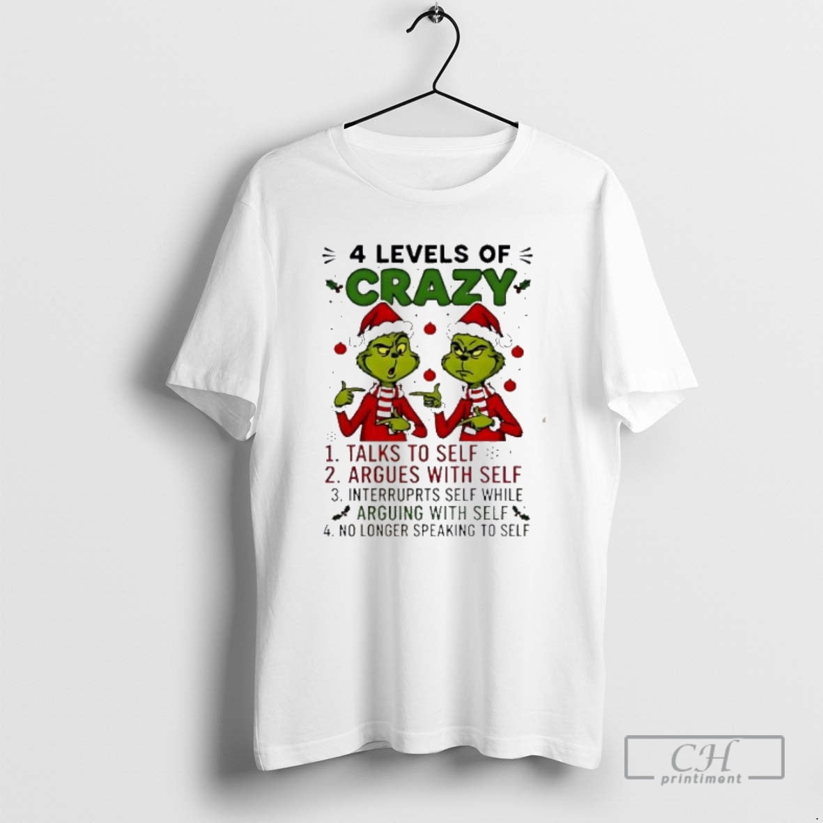 Premium Santa Hat Grinch 4 Levels Of Crazy Talks To Self Argues With Self Interrupts Shirt Hoodie Sweatshirt