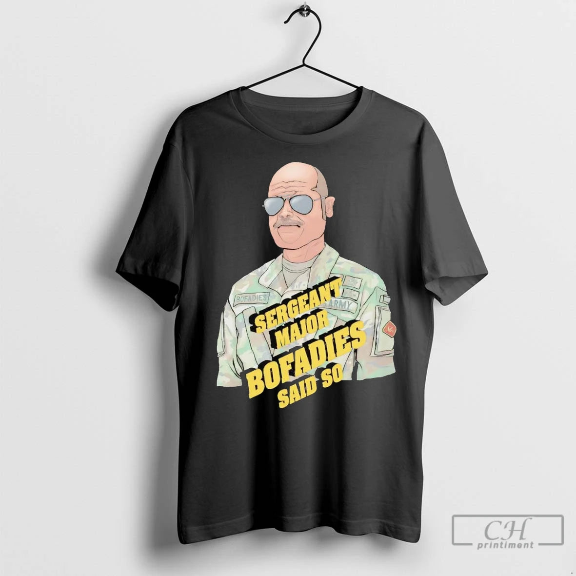 Premium Sgt Maj Sergeant Major Bofadies Said So Shirt Hoodie Sweatshirt | PurePodTees.com