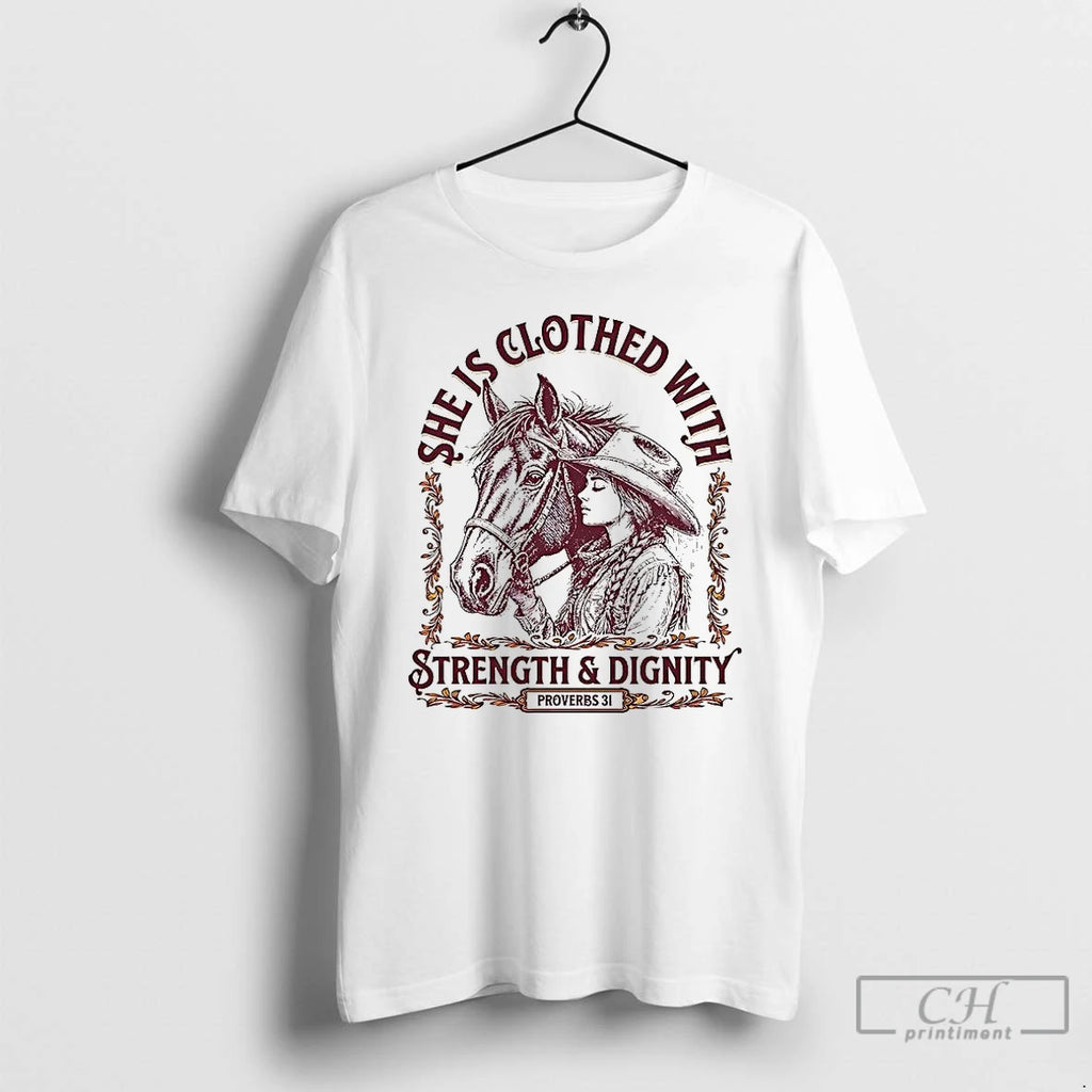 Premium She Is Clothed With Strength And Dignity Proverbs 31 Cowgirl And Horse T Shirts Hoodie Sweatshirt | PurePodTees.com