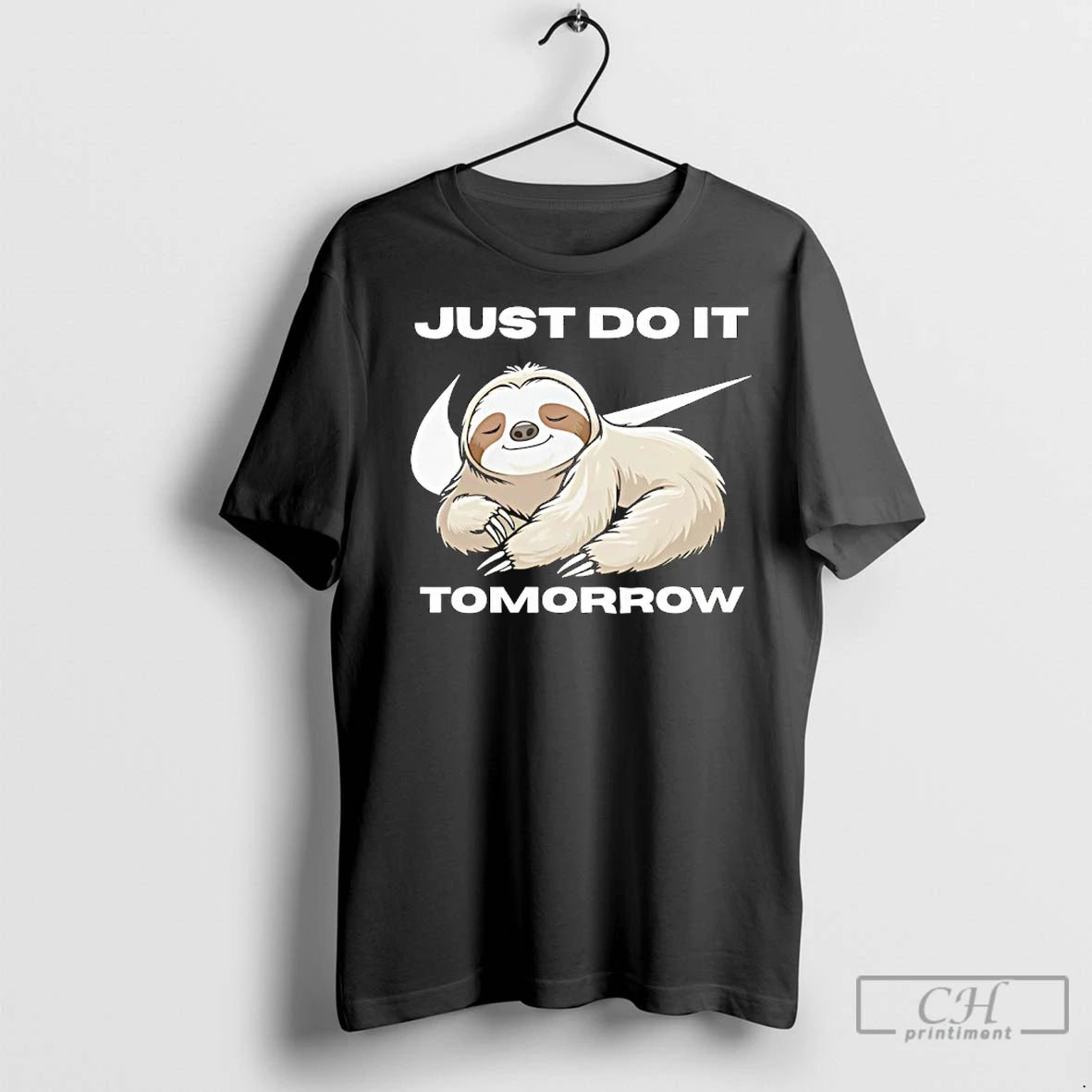 Premium Sloth Just Do It Tomorrow Meme Shirt Hoodie Sweatshirt | PurePodTees.com