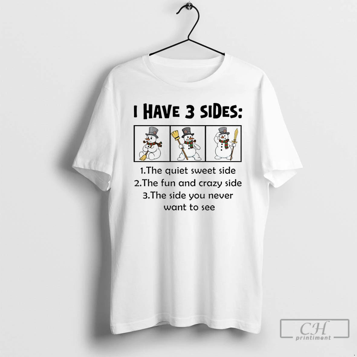 Premium Snowman Christmas I Have 2 Sides The Quiet Sweet Side The Fun And Crazy Shirt Hoodie Sweatshirt | PurePodTees.com