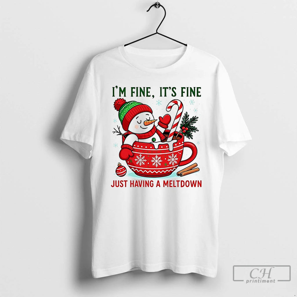 Premium Snowman Im Fine Its Fine Just Having A Meltdown Christmas T Shirts Hoodie Sweatshirt | PurePodTees.com