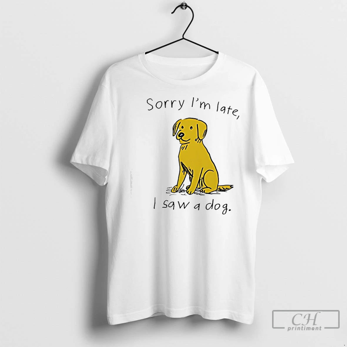 Premium Sorry Im Late I Saw A Dog Shirt Hoodie Sweatshirt | PurePodTees.com