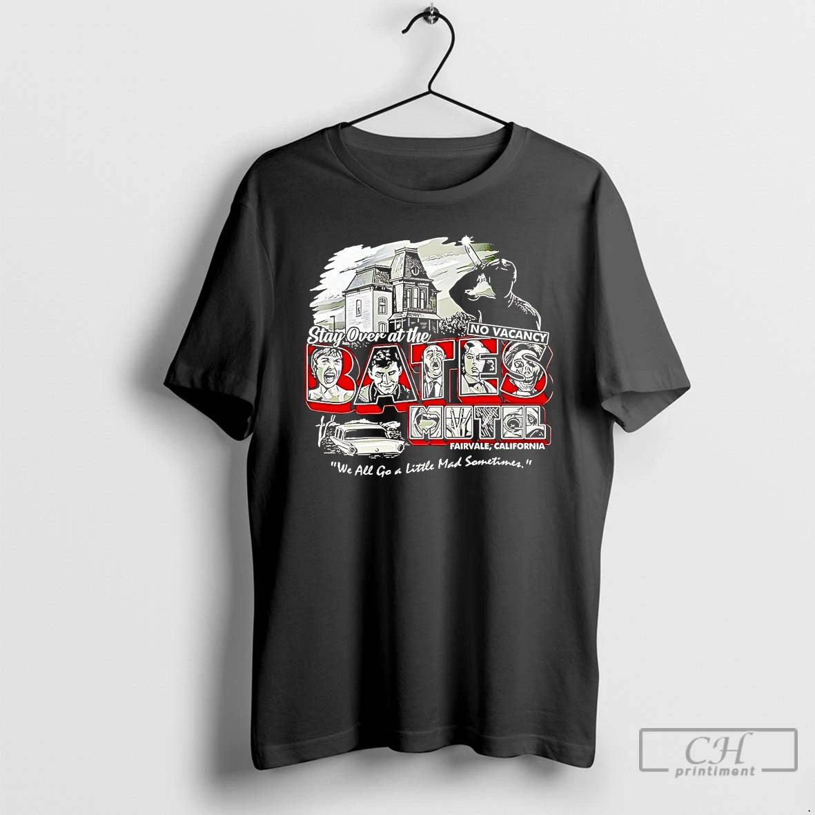 Premium Stay Over At The Bates Motel We All Go A Little Mad Sometimes Shirt Hoodie Sweatshirt | PurePodTees.com