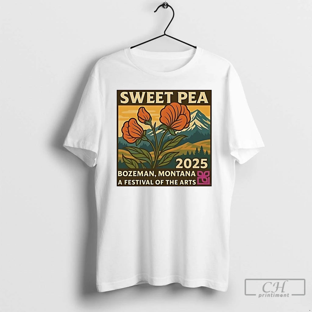 Premium Sweet Pea Bozeman Montana A Festival Of The Arts 2025 Shirt Hoodie Sweatshirt | PurePodTees.com