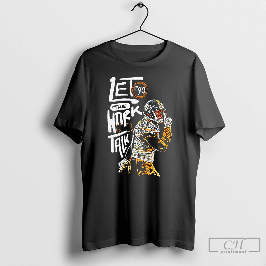 Premium T J Watt Let The Work Talk T Shirts Hoodie Sweatshirt | PurePodTees.com
