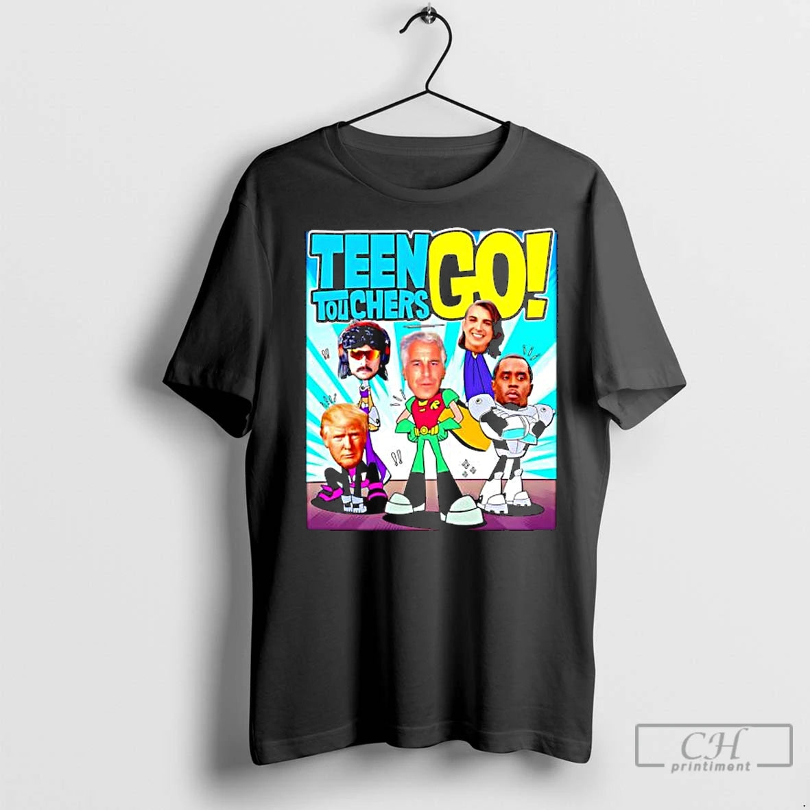 Premium Teen Touchers Go Jeffrey Epstein Donald Trump Disrespect James Charles Diddy Graphic Shirt Hoodie Sweatshirt