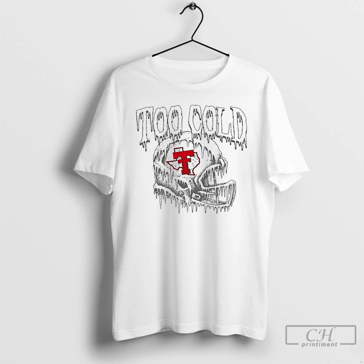 Premium Texas Tech Red Raiders Too Cold T Shirts Hoodie Sweatshirt | PurePodTees.com