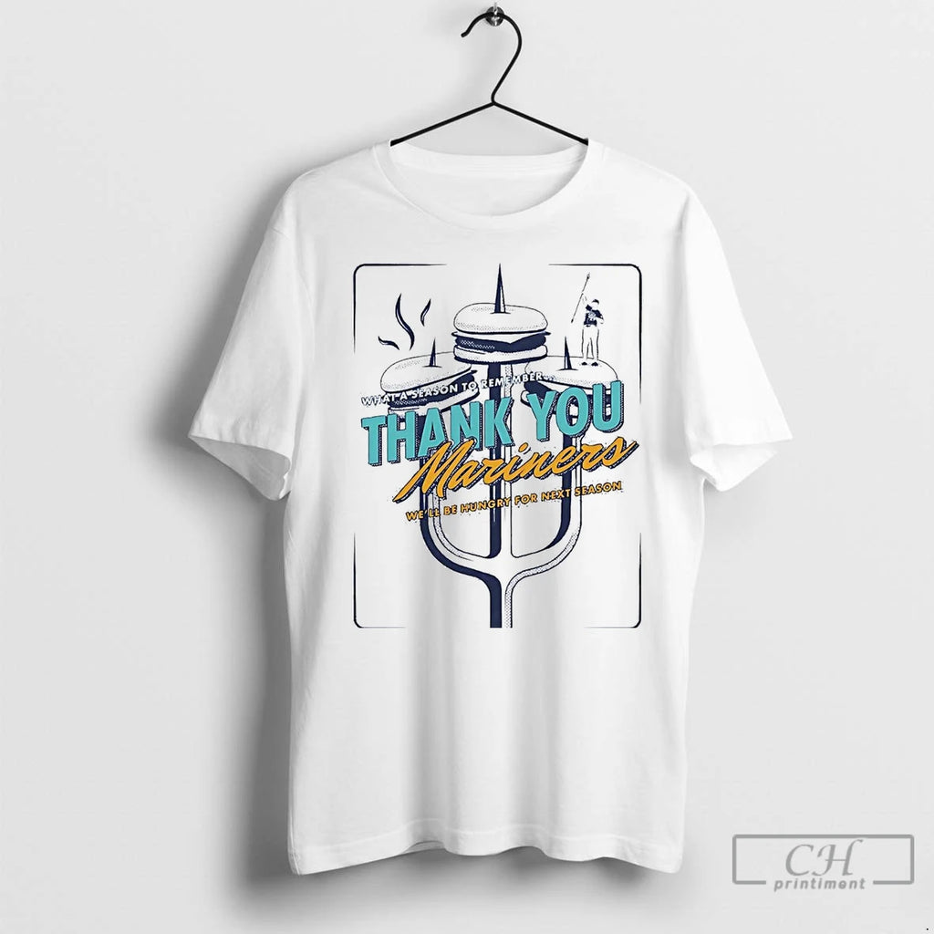 Premium Thank You Seattle Mariners Well Be Hungry For Next Season Shirt Hoodie Sweatshirt | PurePodTees.com