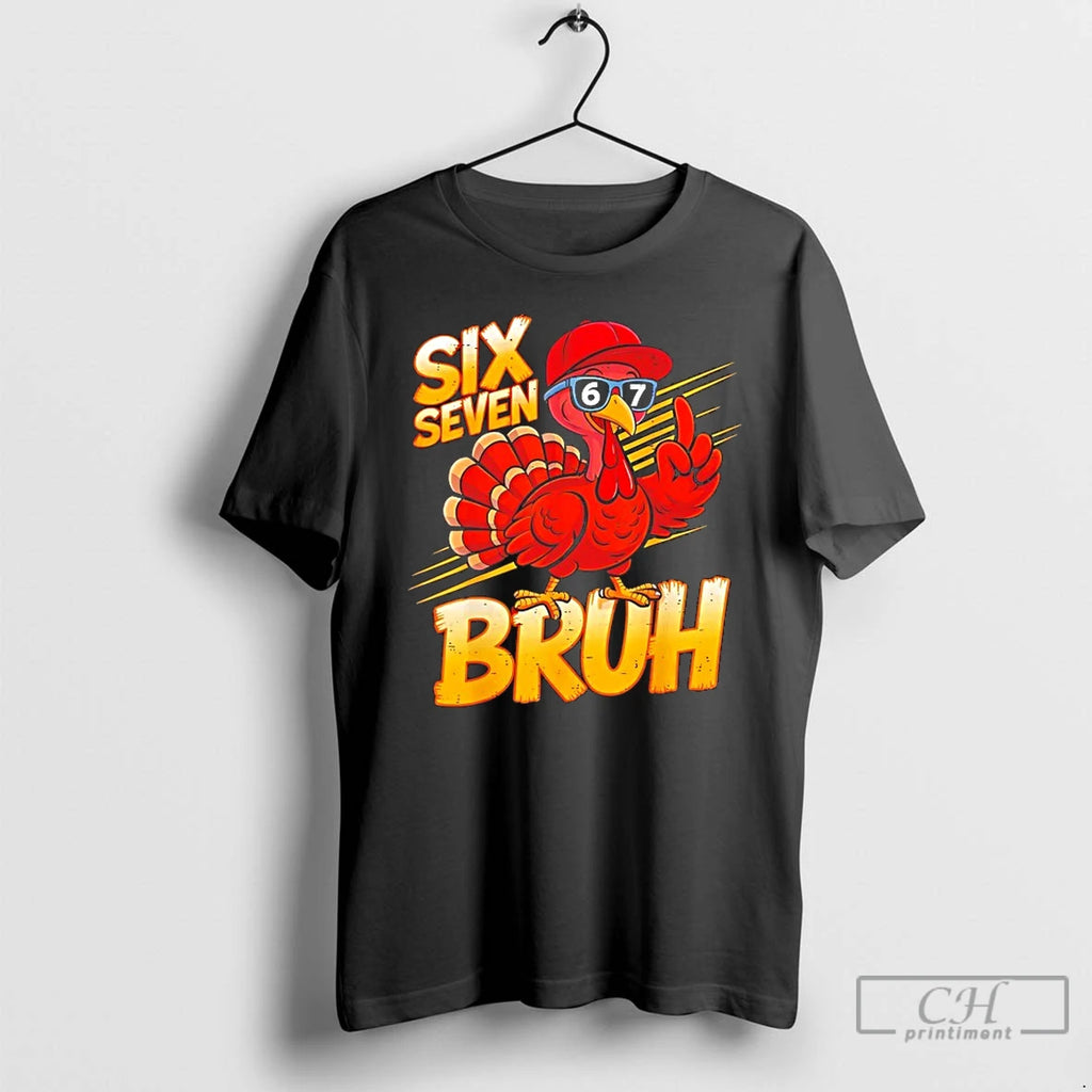 Premium Thanksgiving Turkey Six Seven Bruh T Shirts Hoodie Sweatshirt | PurePodTees.com