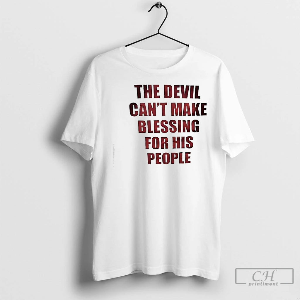 Premium The Devil Cant Make Blessing For His People Shirt Hoodie Sweatshirt | PurePodTees.com