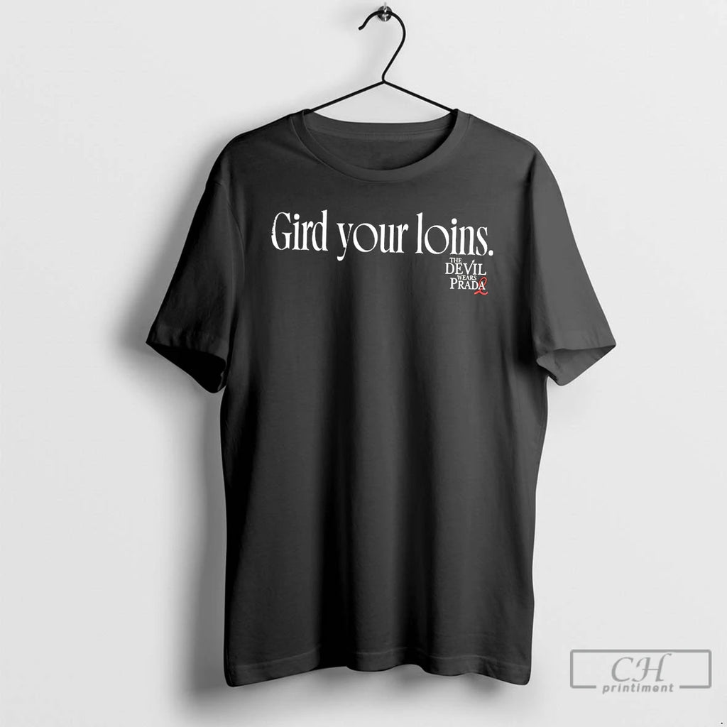 Premium The Devil Wears Prada 2 Gird Your Loins
