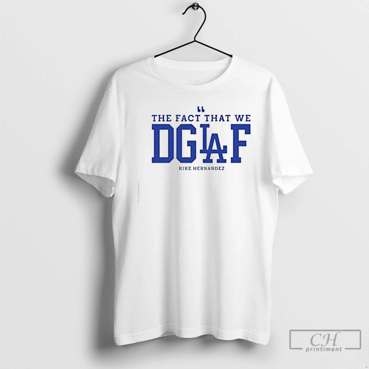 Premium The Fact That We Dgaf Kike Hernandez T Shirts Hoodie Sweatshirt | PurePodTees.com