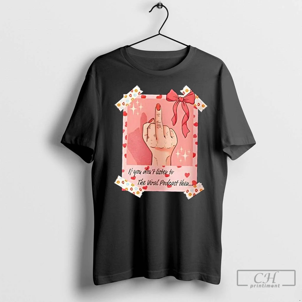 Premium The Viral Podcast Polaroid Fu Shirt Hoodie Sweatshirt | PurePodTees.com