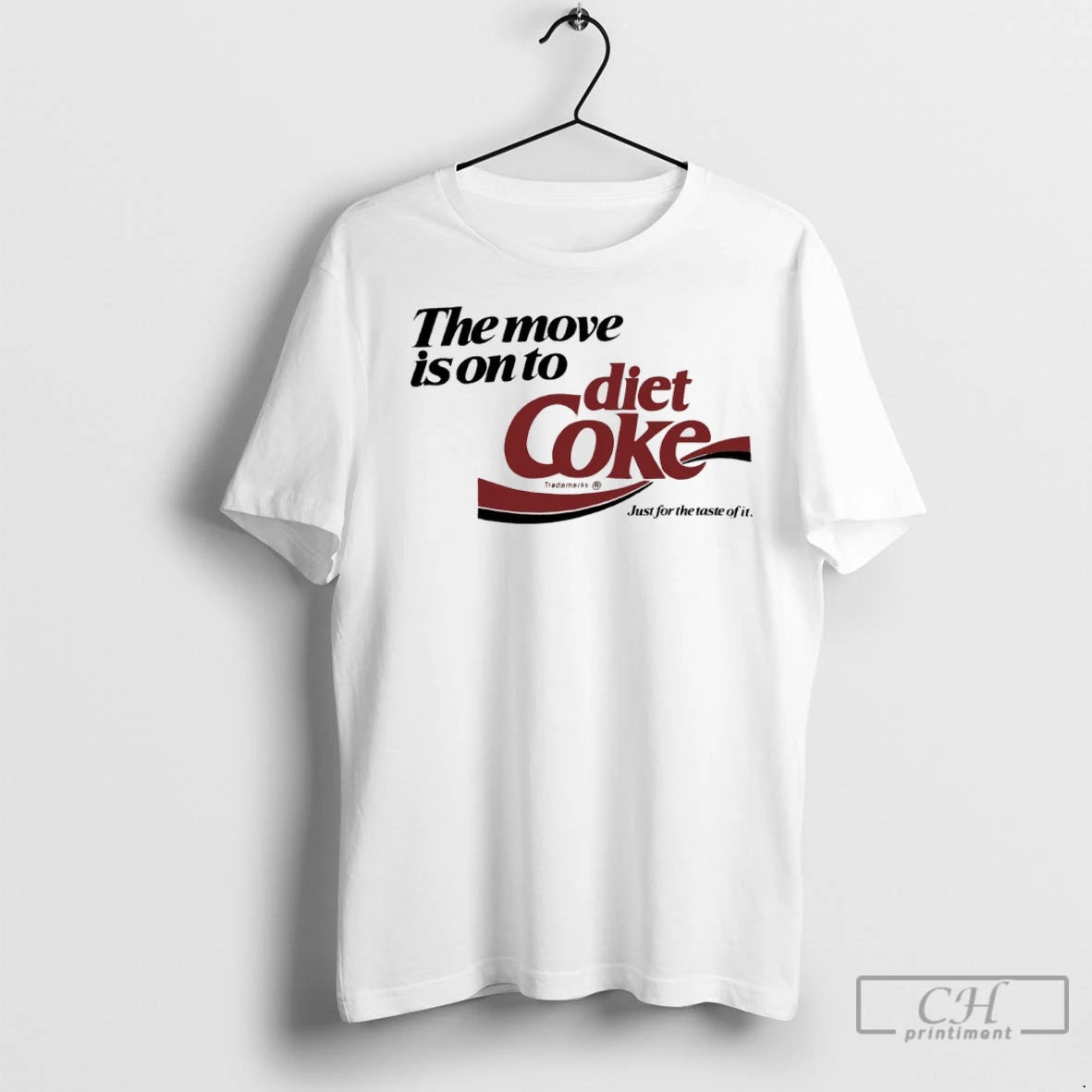 Premium The Move Is On To Diet Coke Just For The Taste Of It Shirt Hoodie Sweatshirt | PurePodTees.com