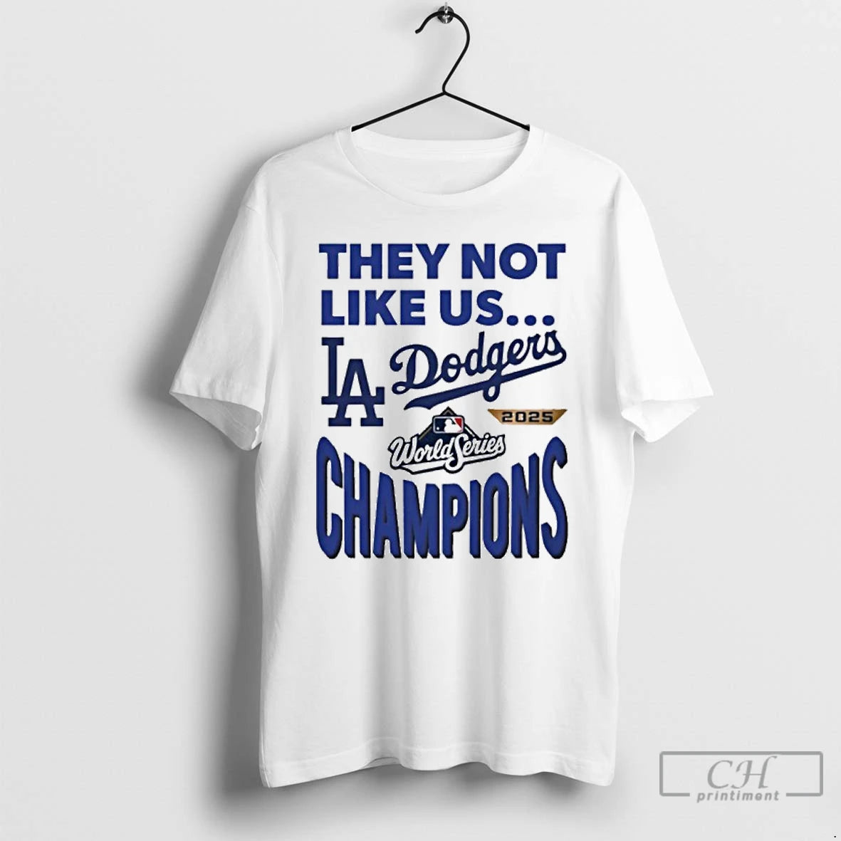 Premium They Not Like Us La Dodgers 2025 Champions T Shirts Hoodie Sweatshirt | PurePodTees.com