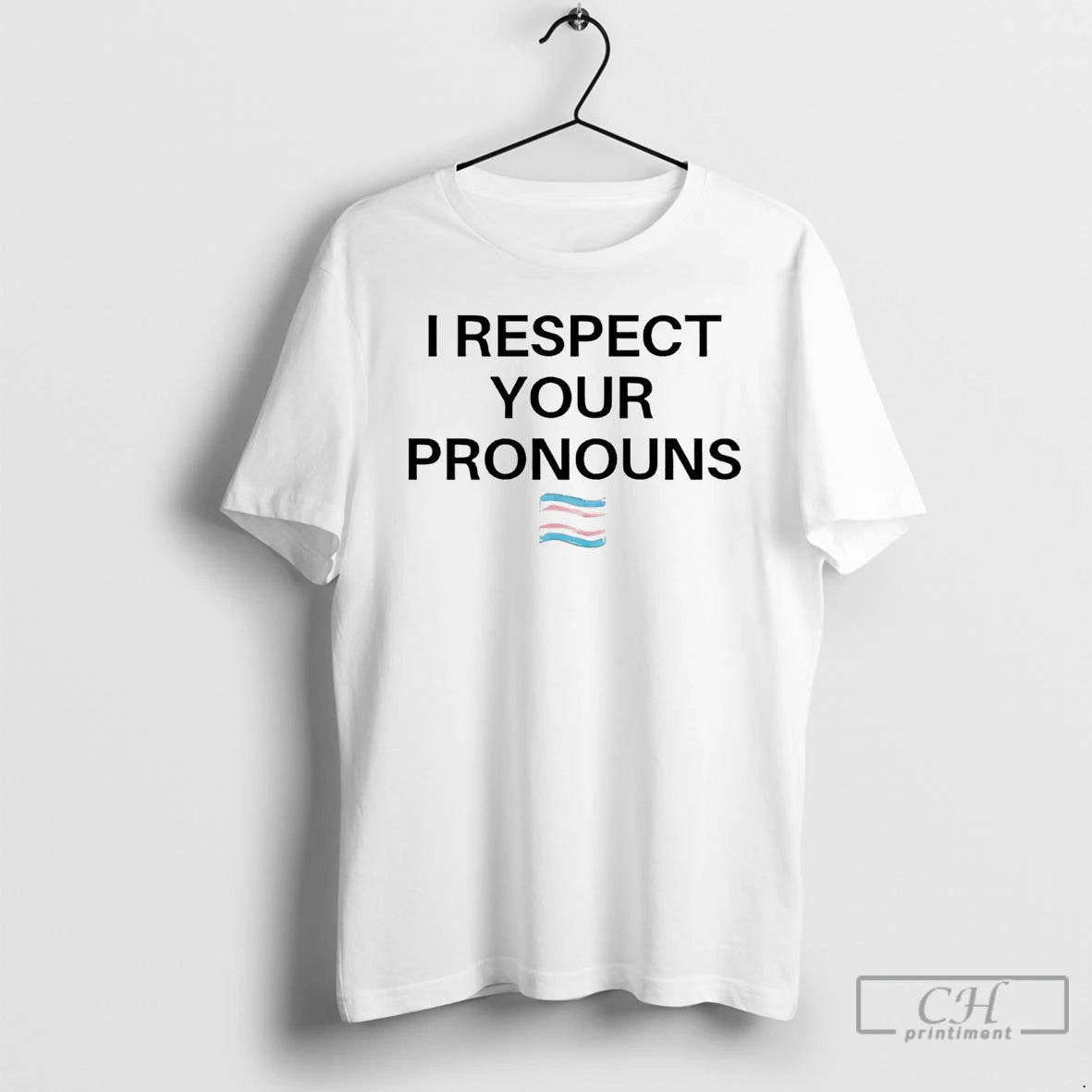 Premium Trans Flag I Respect Your Pronouns T Shirts Hoodie Sweatshirt | PurePodTees.com