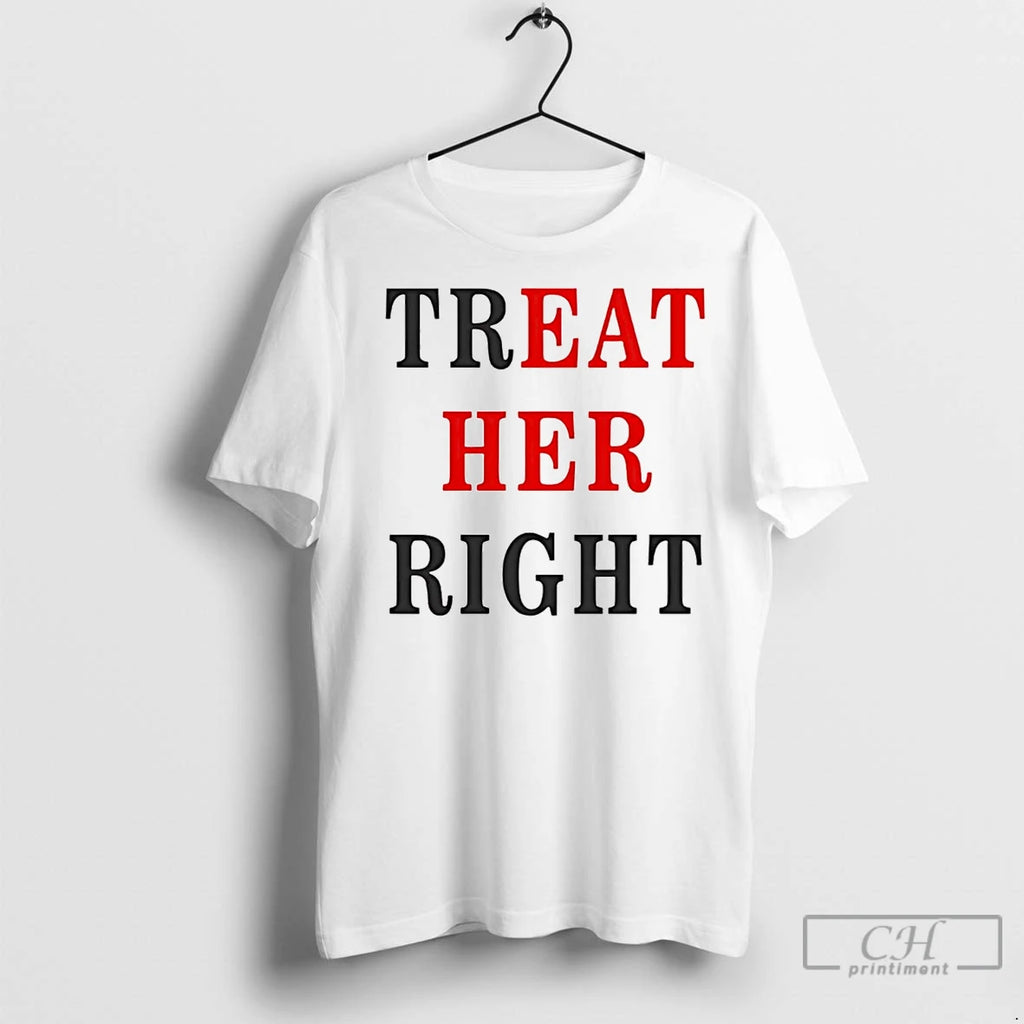Premium Treat Her Eat Her Right Shirt Hoodie Sweatshirt | PurePodTees.com