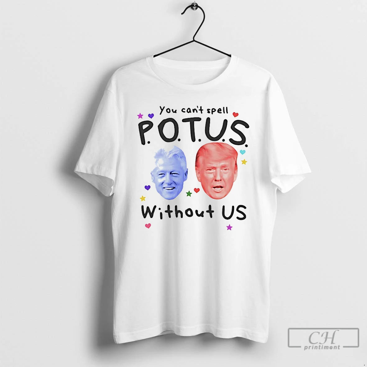 Premium Trump And Clinton You Cant Spell Potus Without Us Shirt Hoodie Sweatshirt | PurePodTees.com