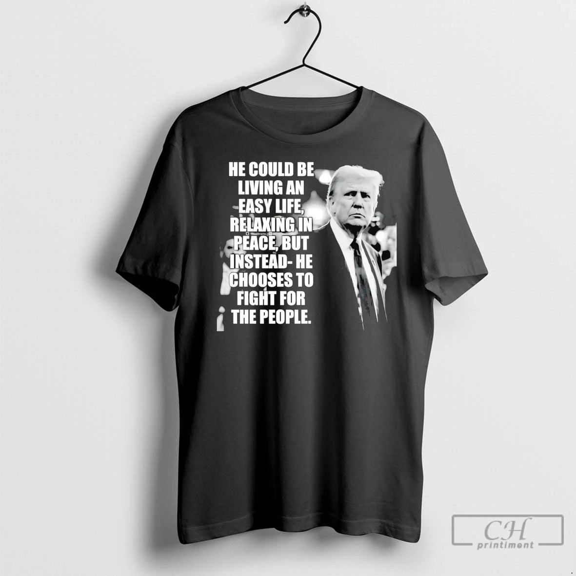 Premium Trump He Could Be Living An Easy Life Shirt Hoodie Sweatshirt | PurePodTees.com