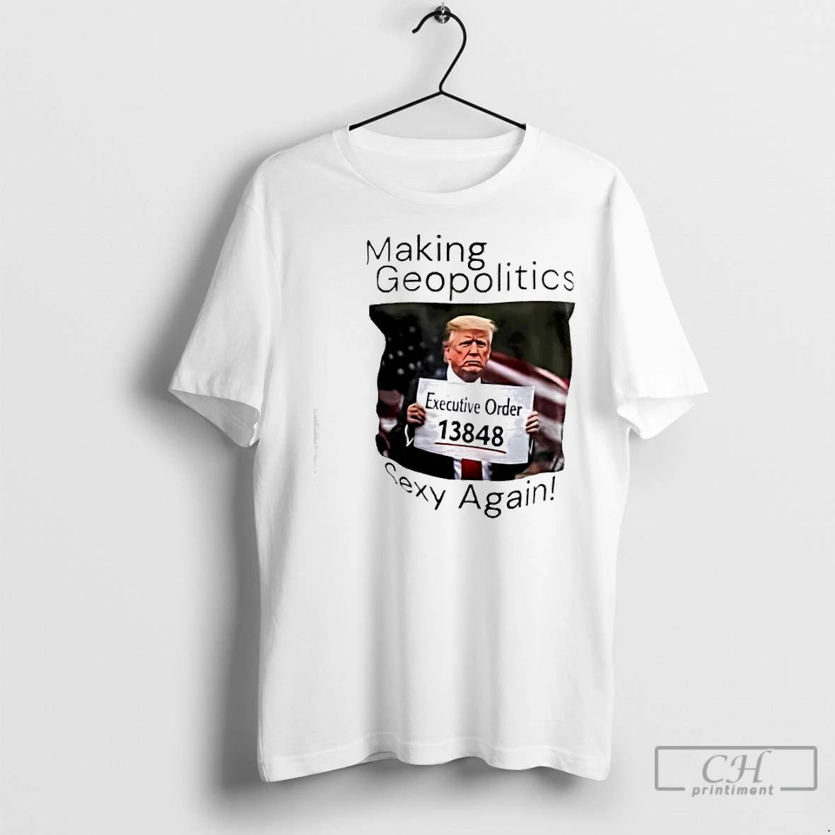 Premium Trump Making Geopolitics Sexy Again Shirt Hoodie Sweatshirt | PurePodTees.com