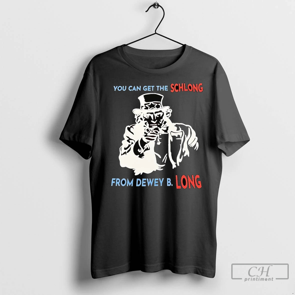 Premium Uncle Sam You Can Get The Schlong From Dewey B Long Shirt Hoodie Sweatshirt | PurePodTees.com