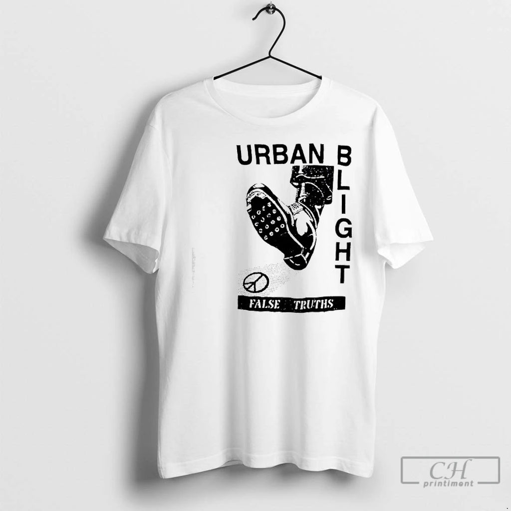 Premium Urban Blight Boot False Truths Shirt Hoodie Sweatshirt | PurePodTees.com