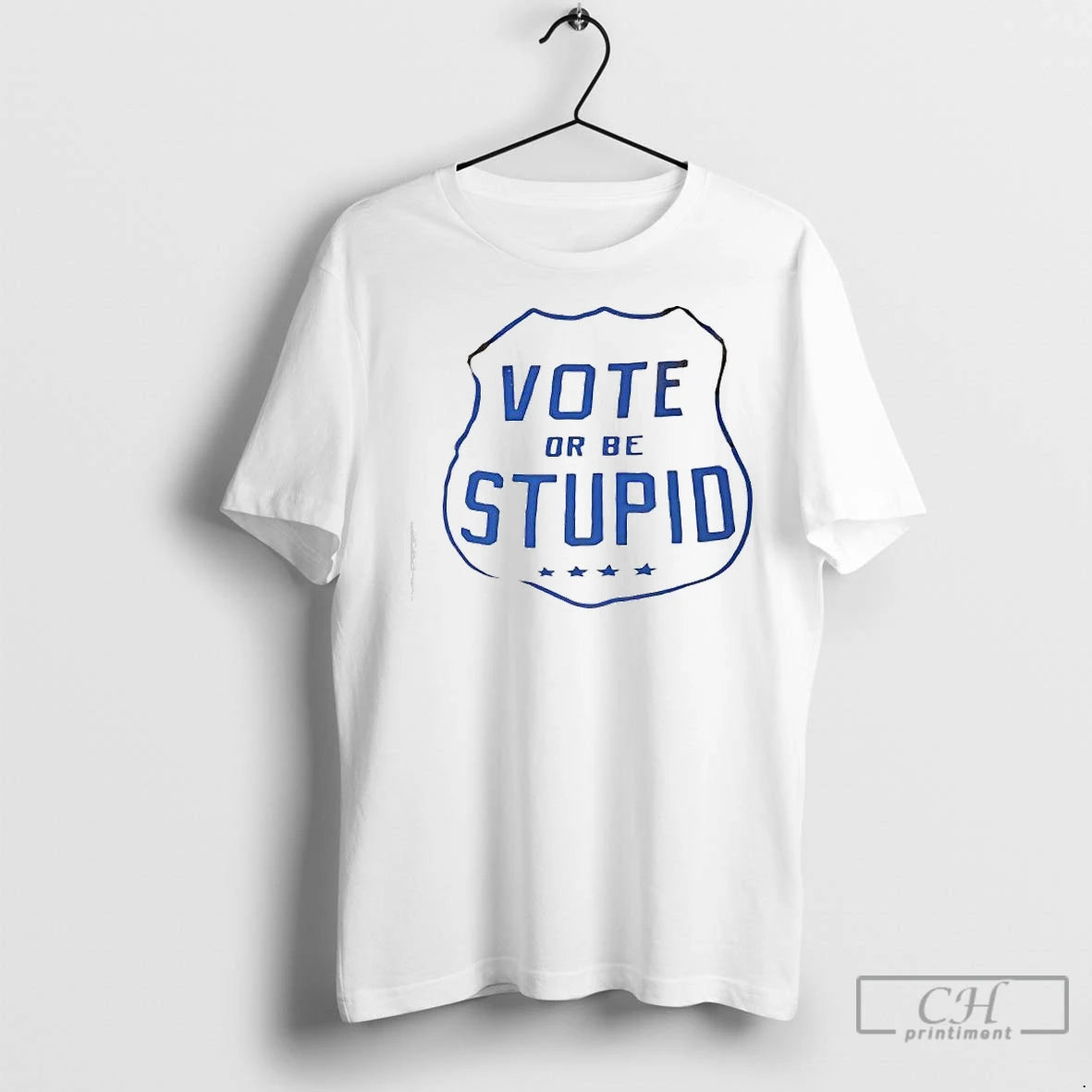 Premium Vote Or Be Stupid Shirt Hoodie Sweatshirt | PurePodTees.com