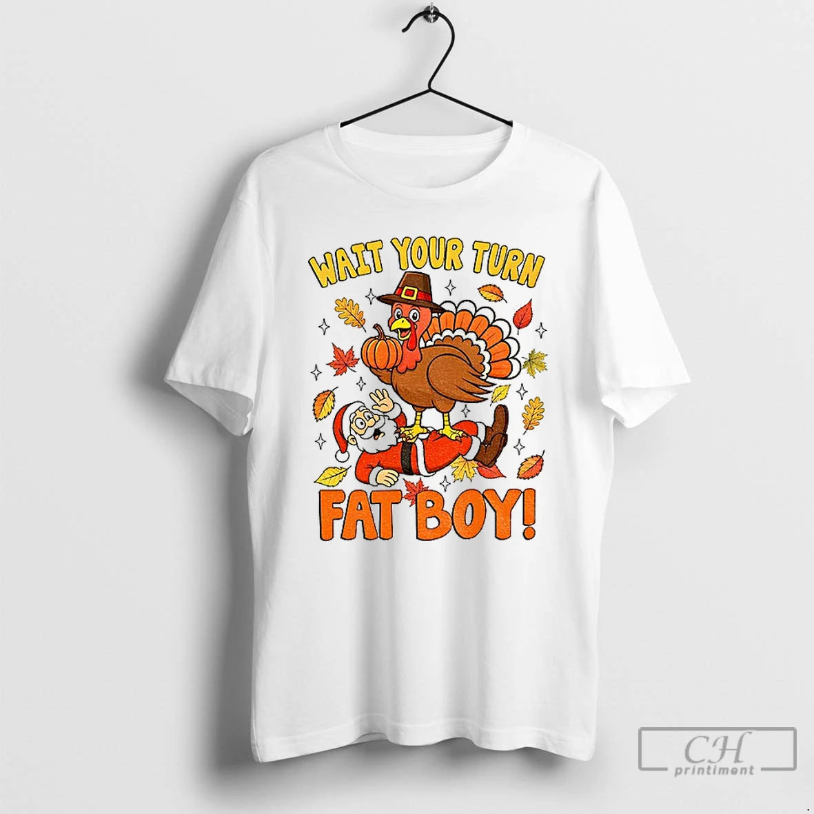 Premium Wait Your Turn Fat Boy Turkey Standing On Santa Funny Thanksgiving Christmas T Shirts Hoodie Sweatshirt