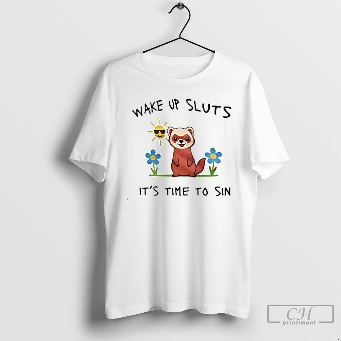Premium Wake Up Sluts Its Time To Sin Funny Weasel T Shirts Hoodie Sweatshirt | PurePodTees.com