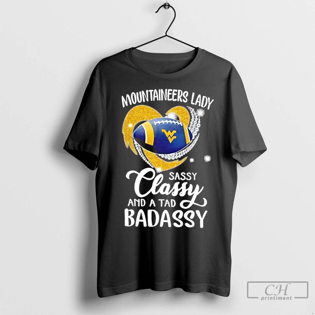 Premium West Virginia Mountaineers Lady Sassy Classy And A Tad Badassy Diamond Heart Shirt Hoodie Sweatshirt