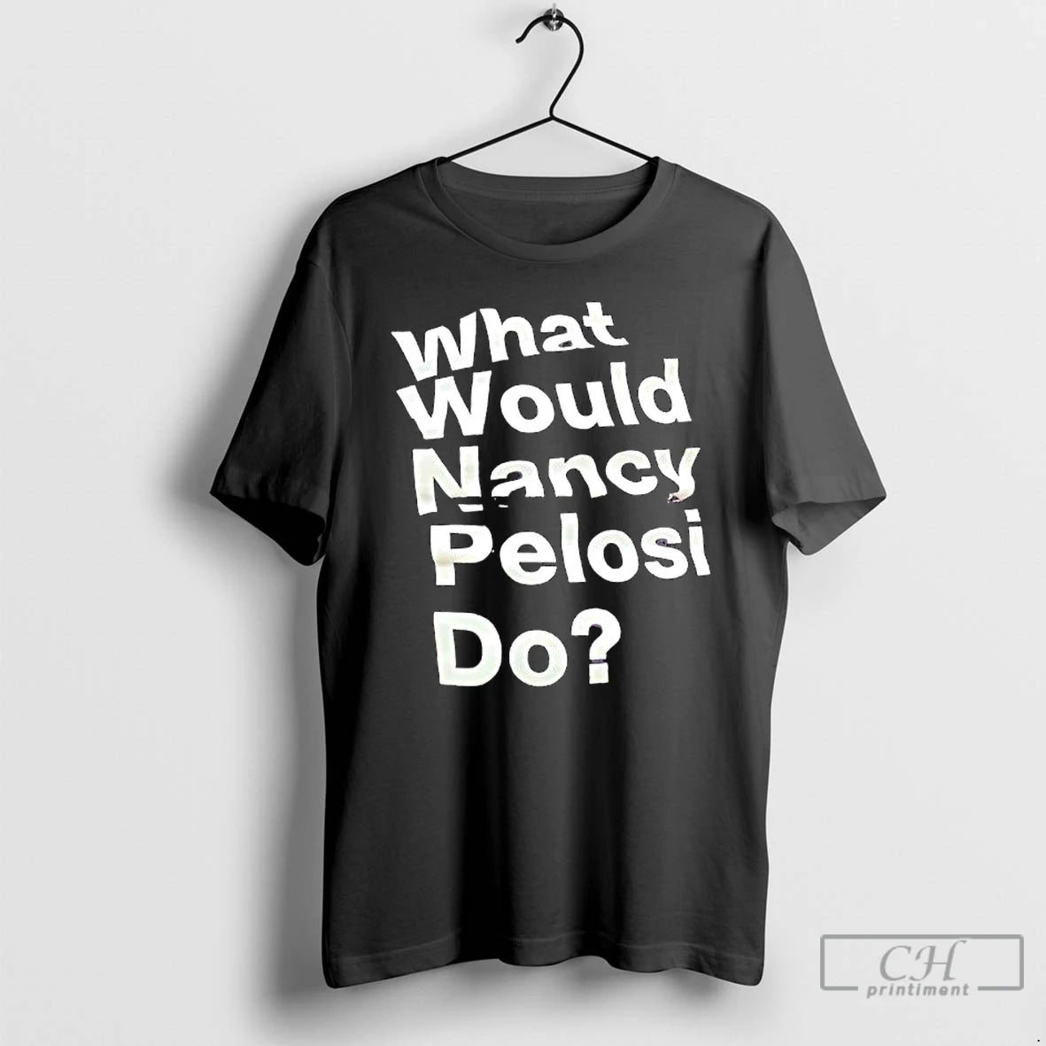 Premium What Would Nancy Pelosi Do T Shirts Hoodie Sweatshirt | PurePodTees.com
