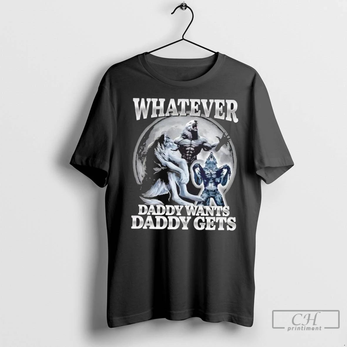 Premium Whatever Daddy Wants Daddy Gets Wolf Shirt Hoodie Sweatshirt | PurePodTees.com