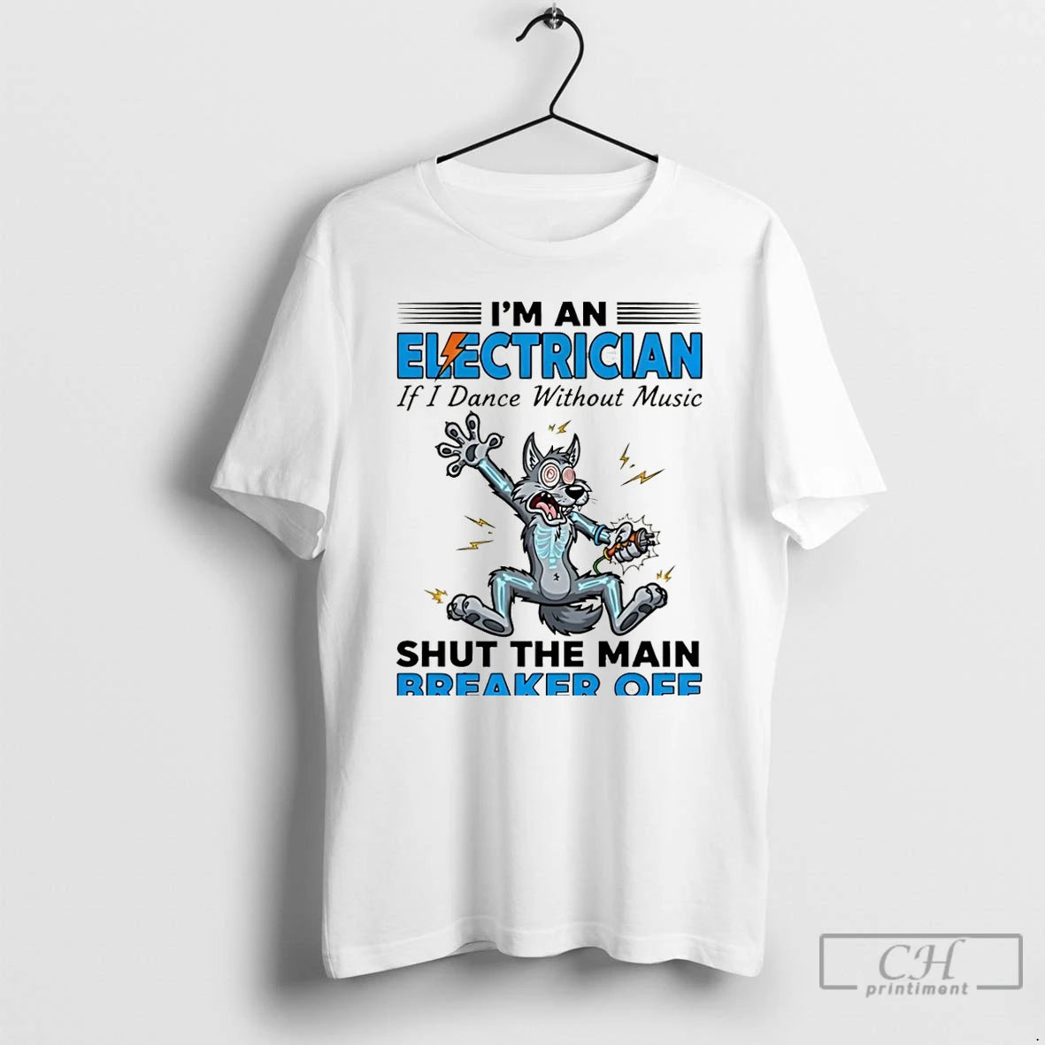Premium Wolf Im An Electrician If I Dance Without Music Shut The Main Breaker Off Shirt Hoodie Sweatshirt | PurePodTees.com