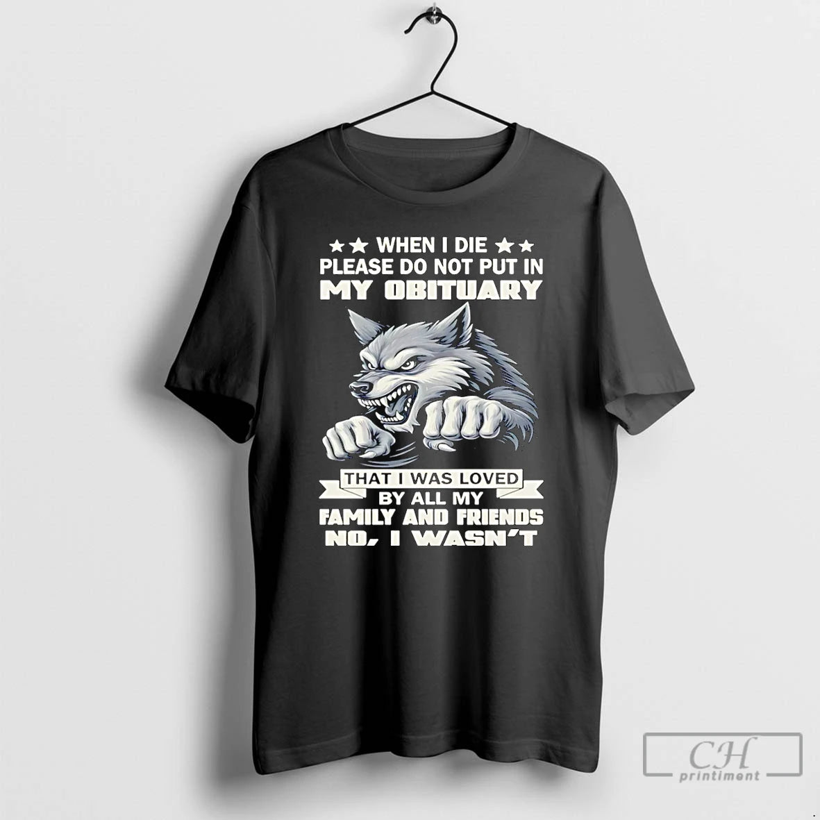 Premium Wolf When I Die Please Do Not Put In My Obituary Christmas T Shirts Hoodie Sweatshirt | PurePodTees.com