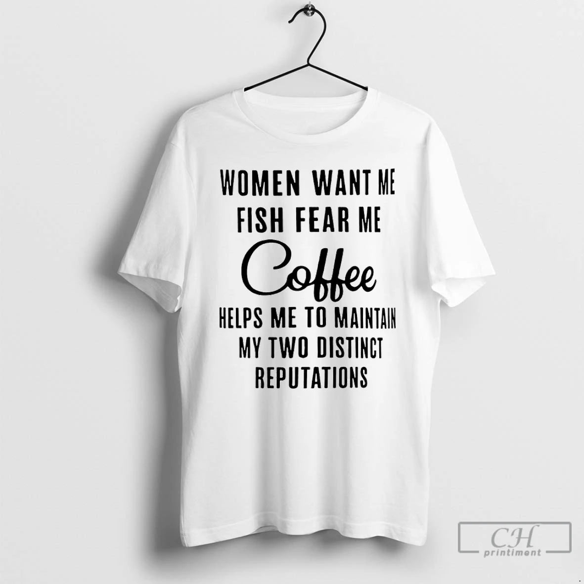 Premium Women Want Me Fish Fear Me Coffee Helps Me To Maintain My Two Distinct Shirt Hoodie Sweatshirt | PurePodTees.com
