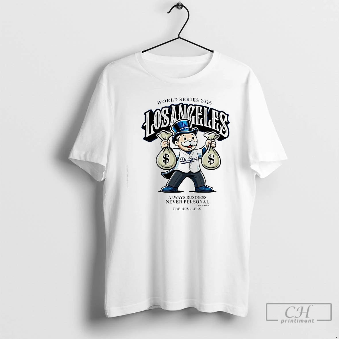 Premium World Series 2025 Los Angeles Dodgers Always Business Never Personal Mark Walter The Hustlers Shirt Hoodie Sweatshirt