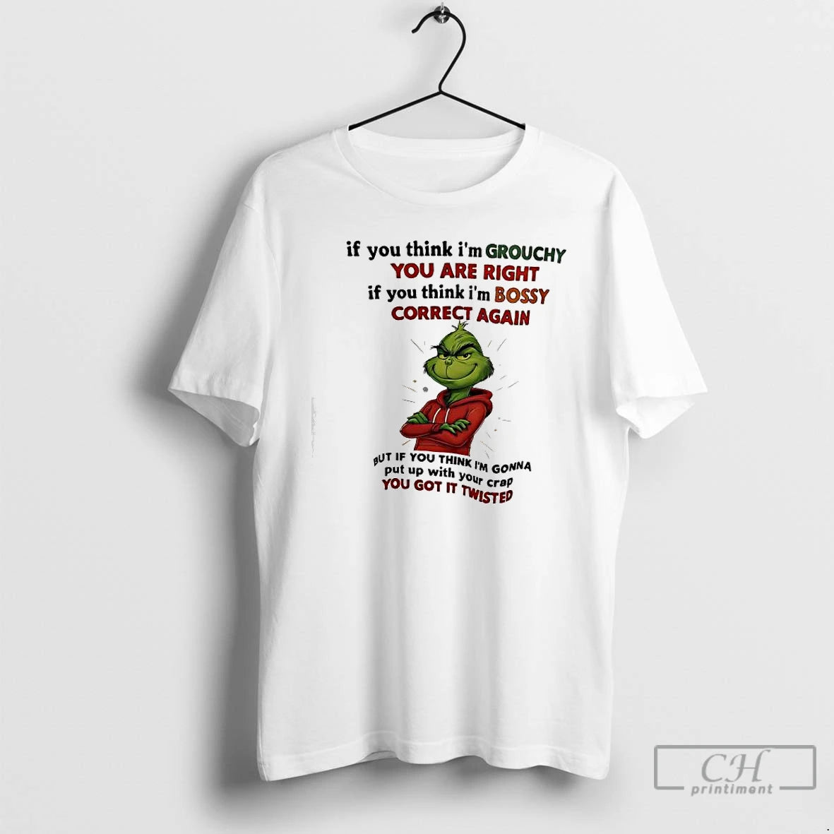 Premium Xmas Grinch If You Think Im Grouchy You Are Right If You Think Im Shirt Hoodie Sweatshirt | PurePodTees.com