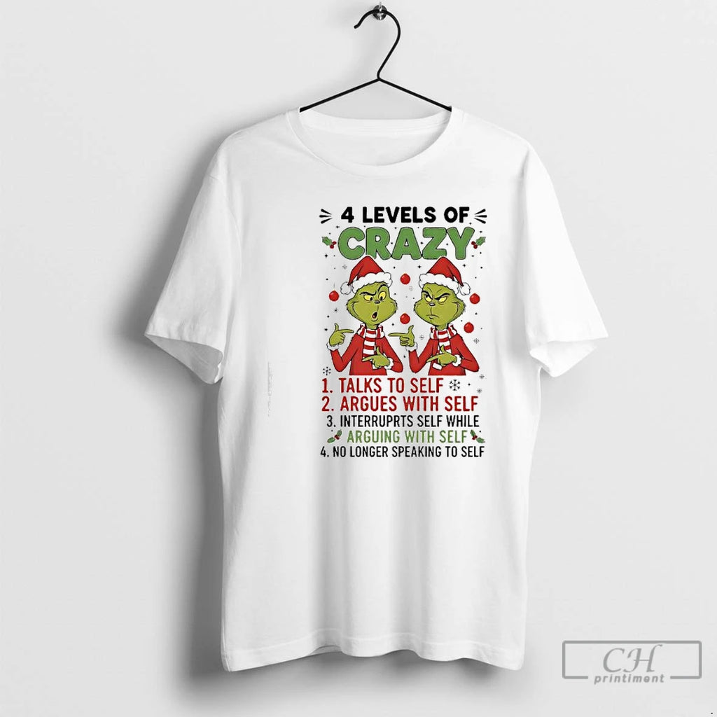 Premium Xmas Grinch Levels Of Crazy Talks To Self Argues With Self Interruprts Self While Shirt Hoodie Sweatshirt